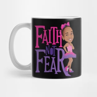 Faith Not Fear Mug